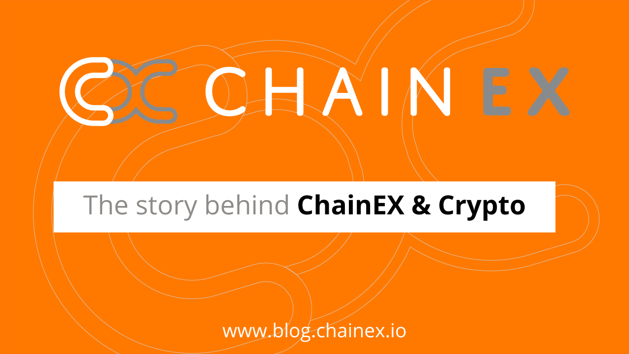 The story behind ChainEX & crypto