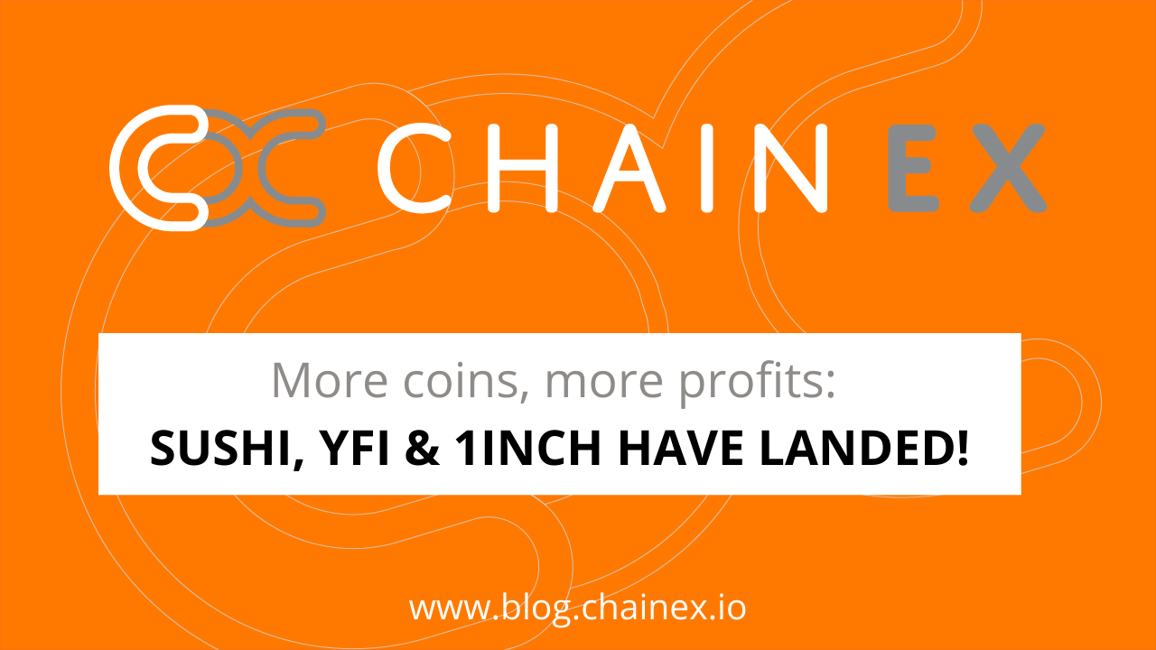 More coins, more profits! ChainEX just listed YFI, SUSHI & 1INCH!