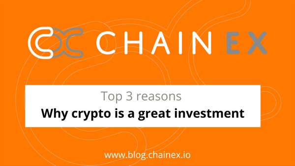 Top 3 reasons why cryptocurrency is a great investment