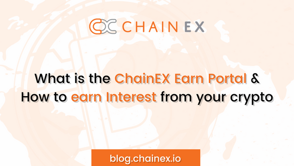 ChainEX Earn Portal: What it is & how to earn interest on your crypto
